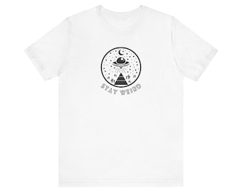 T-shirt unisexe à manches courtes en jersey Stay Weird | Chemise Ufo | Chemise bizarre | Chemise drôle | Chemise socialement maladroite | Chemise sarcastique | Meilleur ami