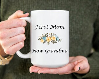 Now Grandma Coffee Mug, Mother's Day Gift