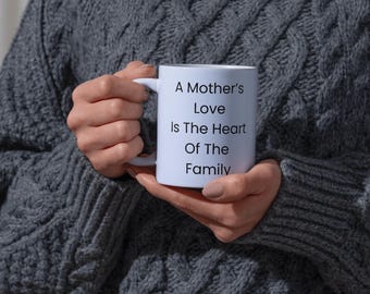 Mom Coffee Mug, Mother's Love Design, Mother's Day Gift