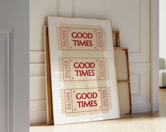 Good Times Ticket Print Trendy Printable Art Retro Poster Bar Cart Art Dorm Decor Aesthetic Print Vintage Print Retro Wall Art