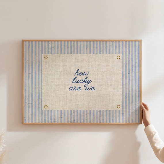 How Lucky Are We Print Trendy Aesthetic Home Decor Navy Blue Typography Poster Positive Wall Art Vintage Aesthetic DIGITAL Dorm decor