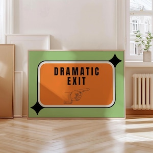 Dramatic Exit Hallway Wall Art Print, Home Decor, Funny Entryway Poster, Trendy Wall Art, Retro Wall Art, Typography Art, Digital Download