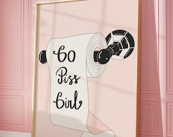 Go Piss Girl Trendy Wall Art Cute Bathroom Wall Print Aesthetic Retro Print Pink Girly Dorm Wall Decor Pink Vintage Art Restroom Wall Decor