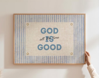 God is Good All The Time Wall Art, Christian Print, Faith Quote Poster, Contemporary Christian Artwork, Home Decor, Digital Download