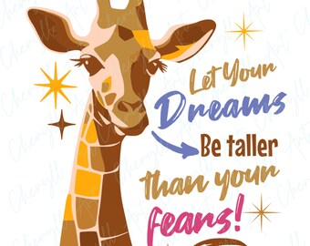 Deje que sus sueños sean más altos que sus miedos Diseños de sublimación PNG, citas motivacionales, mensajes de empoderamiento, PNG inspirador, PNG de jirafa