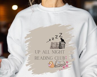 Up All Night Reading Club Sweatshirt | Cozy Book Lover Graphic Unisex Bookish inspired