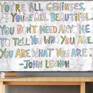 John Lennon Quotes, You&#39;re All Geniuses, John Lennon, Motivational Canvas, Leadership Quotes, White Framed Canvas, Black Frame Canvas