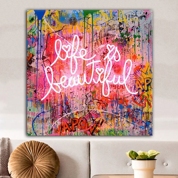 Life is Beautiful, Trendy Wall Art, Motivational Art, Pop Art, Graffiti Canvas, Contemporary Art, Trendy Wall Decor, Street Art Canvas