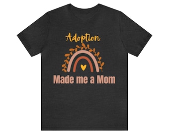Camiseta "Adoção me fez uma mãe": Presente para mães adotivas