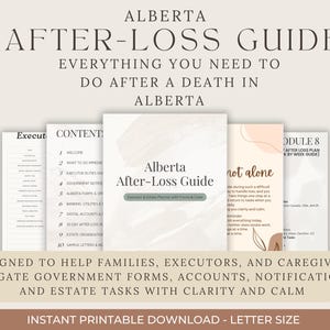 May include: A printable guide titled "Alberta After-Loss Guide" with the text "Everything You Need to Do After a Death in Alberta." The guide is designed to help families and executors navigate estate tasks. Includes a letter size download.