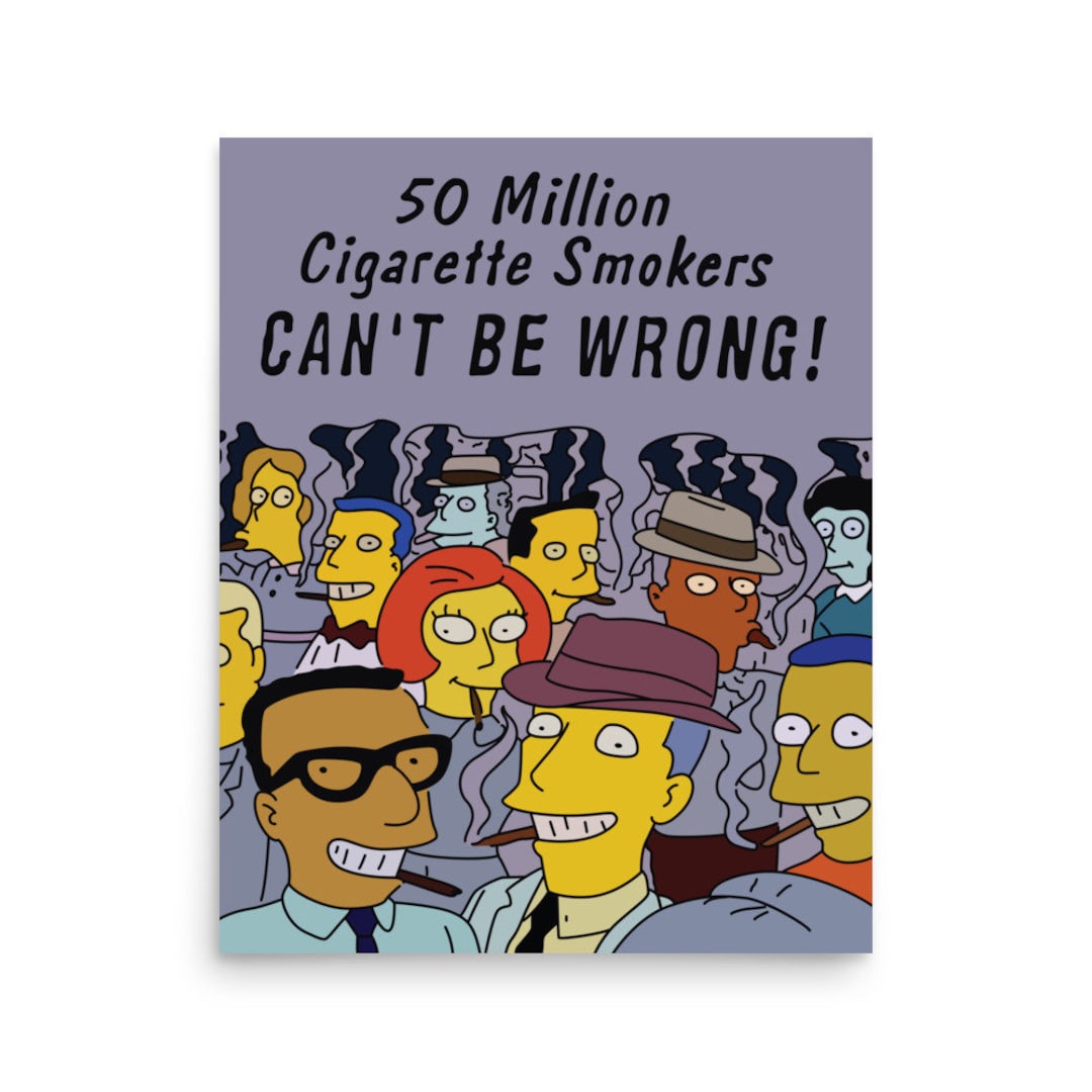 Simpsons 50 Million Cigarette Smokers Can't Be Wrong Etsy