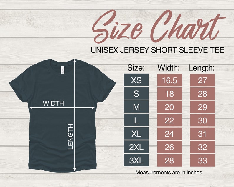 May include: Size chart for a unisex short sleeve jersey tee. The chart shows the width and length in inches for sizes XS to 3XL.