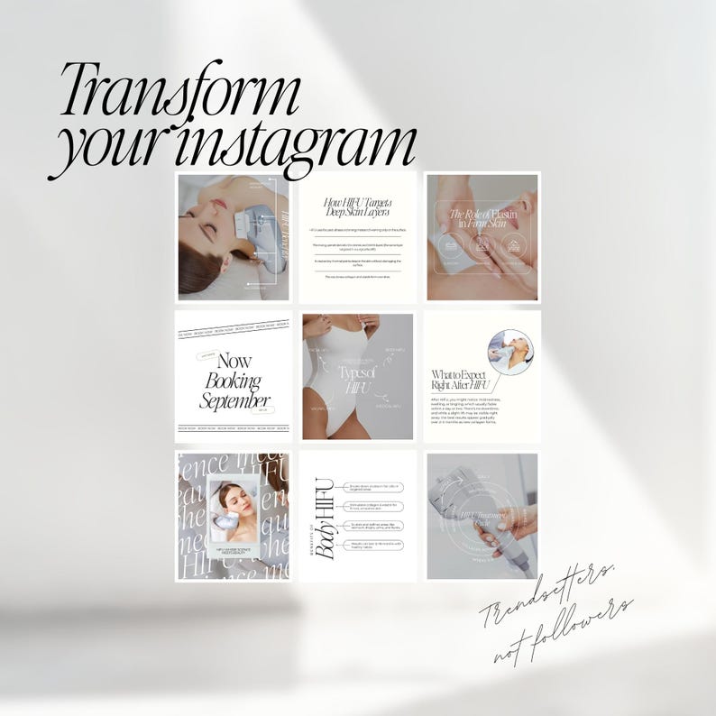 Peut inclure: Image promotionnelle avec le texte "Transform your instagram" dans une police stylis&eacute;e. L'image pr&eacute;sente une grille de neuf petites images, dont le texte "Now Booking September" et "Body HIFU". La phrase "Trendsetters, not followers" est &eacute;galement pr&eacute;sente.