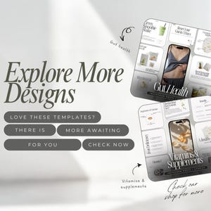 May include: An image with the text "Explore More Designs" and several Instagram post templates. The templates cover topics like gut health and vitamins & supplements. The image also includes the text "Check our shop for more."