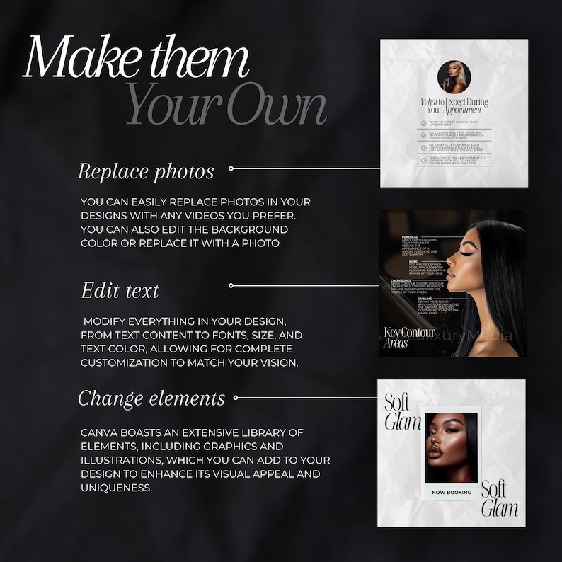 Puede incluir: Un dise&ntilde;o gr&aacute;fico en blanco y negro con el texto "Make them Your Own" e instrucciones sobre c&oacute;mo reemplazar fotos, editar texto y cambiar elementos en un dise&ntilde;o. El gr&aacute;fico tambi&eacute;n incluye una foto de una mujer con maquillaje y el texto "Soft Glam" y "Now Booking".