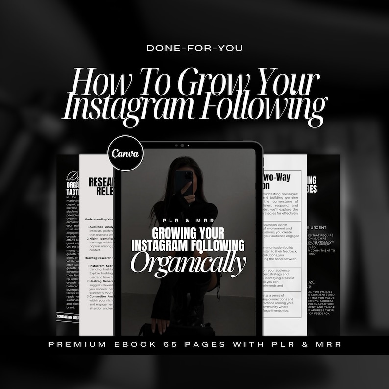 May include: A black and white digital illustration of a tablet screen showing a book cover with the title "Growing Your Instagram Following Organically". The book cover is a black and white photo of a person holding a smartphone. The text "DONE-FOR-YOU" is at the top of the image. The text "PREMIUM EBOOK 55 PAGES WITH PLR & MRR" is at the bottom of the image.