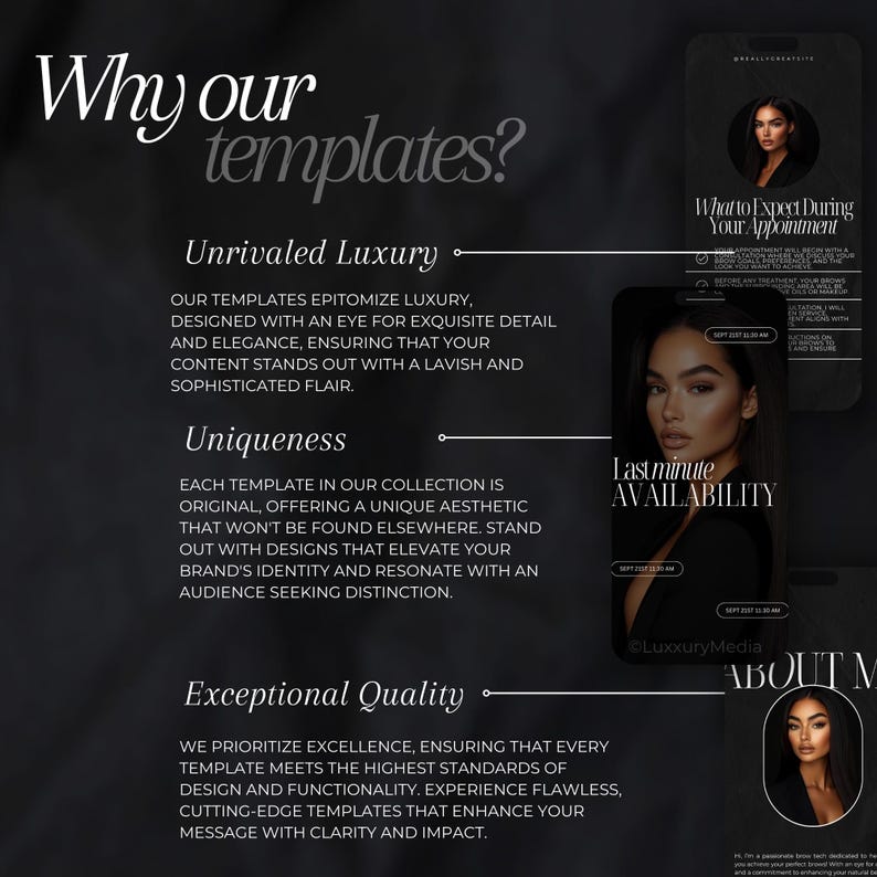 May include: Black and white graphic design with the text "Why our templates?" and three sections: "Unrivaled Luxury", "Uniqueness", and "Exceptional Quality". Each section describes the benefits of using the templates. The image also includes a black and white photo of a woman with the text "Last minute availability" and "What to expect during your appointment".
