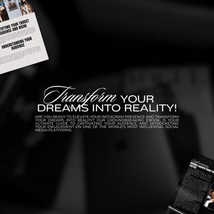 May include: Black and white text on a dark gray background. The text reads "Transform YOUR DREAMS INTO REALITY!"  Are you ready to elevate your Instagram presence and transform your dreams into reality? Our groundbreaking ebook is your ultimate guide to captivating your audience and skyrocketing your engagement on one of the world's most influential social media platforms.