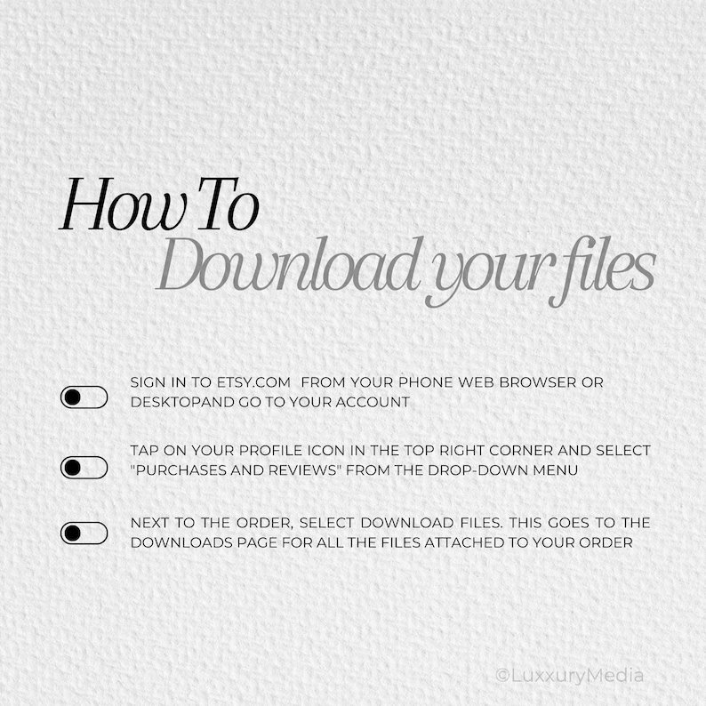 May include: A white background with black text and three black circles with white checkmarks. The text reads "How To Download Your Files". The steps to download files from Etsy are listed below the title.
