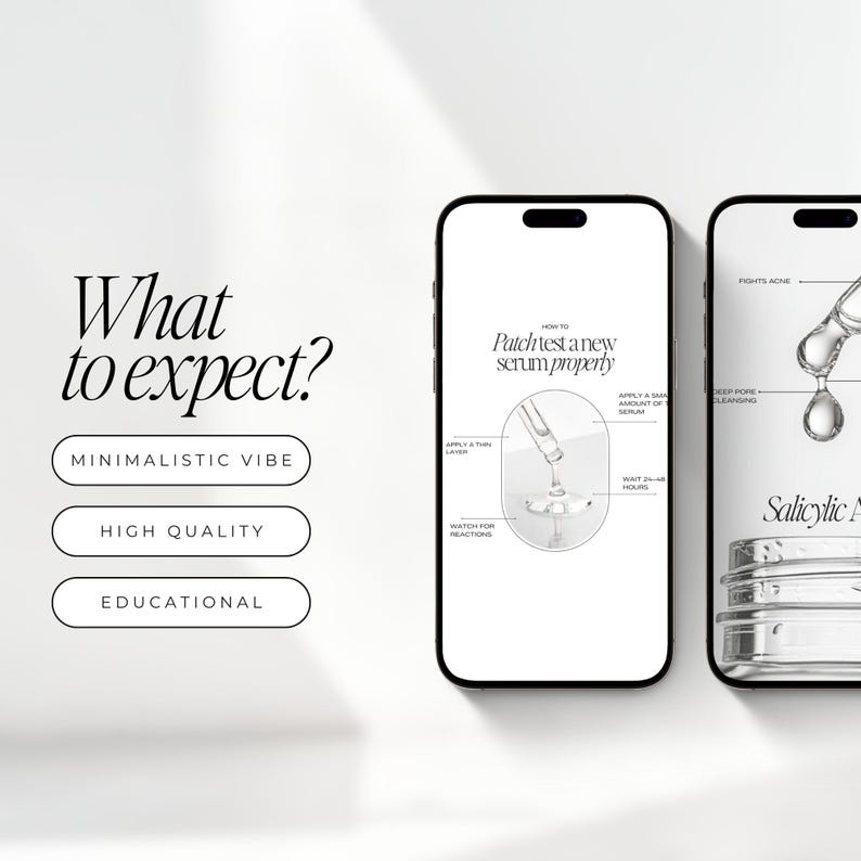 Puede incluir: Dos smartphones muestran informaci&oacute;n sobre el cuidado de la piel. Uno muestra "Patch test a new serum properly" con instrucciones. El otro destaca "Salicylic Acid". La imagen tambi&eacute;n incluye el texto "What to expect?" y enumera "Minimalistic Vibe", "High Quality" y "Educational".