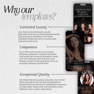 May include: A white background with black text that reads "Why our templates?" and describes the benefits of using templates. The text includes the words "Unrivaled Luxury", "Uniqueness", and "Exceptional Quality". The image also includes three different templates with images of women. The text on the templates reads "Turn back the clock with peptides - because aging gracefully is an option", "CJC-1295", and "AOD-9604".