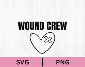 Wound crew SVG PNG, Wound care tech digital download, nurse sublimation, heart clipart, wound care cut file for Cricut and Silhouette