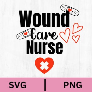 Wound care nurse SVG PNG, Wound care clinic sticker, registered nurse clipart, healthcare, CWOCN digital download, wound doctor np gift