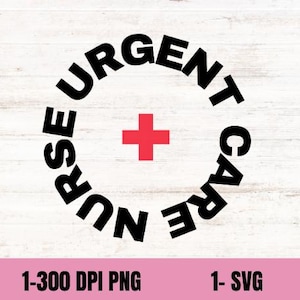 Urgent Care Nurse SVG PNG, Urgent Care Nurse sublimation, registered nurse sublimation, emergency department, ER  Nurse digital download