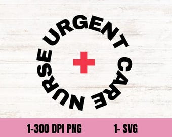 Urgent Care Nurse SVG PNG, Urgent Care Nurse sublimation, registered nurse sublimation, emergency department, ER  Nurse digital download