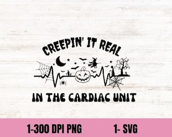 May include: Black and white Halloween-themed graphic with the text "CREEPIN' IT REAL IN THE CARDIAC UNIT". The design includes a heartbeat line, a jack-o'-lantern, bats, a witch, spiderwebs, and a moon.