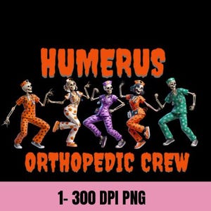 K&ouml;nnte beinhalten: Ein schwarzer Hintergrund mit den Worten "HUMERUS ORTHOPEDIC CREW" in Orange. F&uuml;nf Skelettfiguren in medizinischer Kleidung tanzen. Die Kleidung ist orange, wei&szlig;, lila und gr&uuml;n. Das Bild enth&auml;lt auch den Text "1-300 DPI PNG".