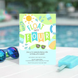 May include: A birthday party invitation with the text "Float into Four" and pool-themed illustrations. The invitation is light blue and features a sun, sunglasses, and water splashes. A pair of blue sunglasses and a blue popsicle are in the foreground.