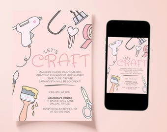 May include: A pink invitation with the text "Let's Craft" and crafting-themed illustrations, including a glue gun, paint brush, and scissors. The invitation includes event details for Sarah's 8th birthday.