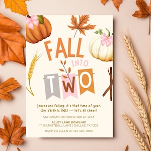 May include: A rectangular invitation card featuring the text FALL INTO TWO with illustrations of orange and white pumpkins, pink bows, maple leaves, and wheat stalks. The card includes event details for a birthday party at Alley Lane Bowling.