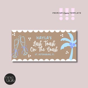 Küsten Bachelorette Banner Vorlage: Letzter Toast an der Küste, DIY Canva Design (Digitaler Download)