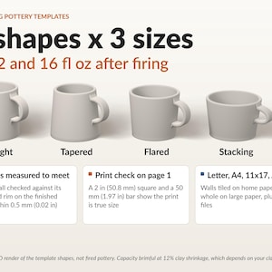 May include: Slab mug pottery templates featuring 4 shapes and 3 sizes for 8, 12, and 16 fl oz capacities. Includes straight, tapered, flared, and stacking mug designs with instructions for printing, scaling, and file formats like Letter, A4, 11x17, and A3.