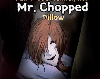 Mr. Chopped Slumber Buddy Pillow Homiciper