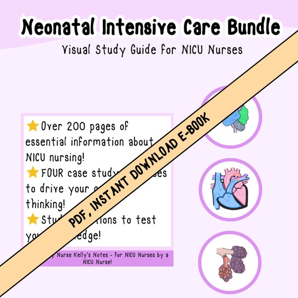 Nurse Kelly's Notes Neonatal Intensive Care Nursing Bundle: E-Book, Instant Download PDF | Visual Guides and Certification Prep for NICU RNs