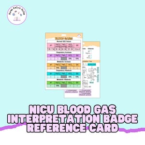 NICU Blood Gas Badge Reference Card: Wearable Badge Buddy for Neonatal Intensive Care Nurses, NNPs and Physician Associates