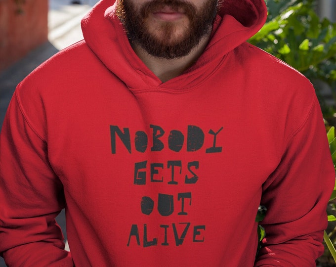 Featured listing image: Nobody Gets Out Alive-Heavy Blend Hooded Sweatshirt, Classic Long Sleeve Hoodie, Graphic Design Hoodie, Super Soft Hoodie, Birthday Gift