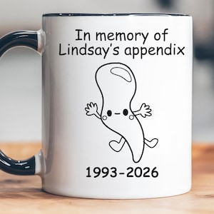 Appendix Removal Gag Gift Idea Mug 11oz Personalized Funny Coffee Cup Surgery Appendicitis Present Custom Surgery Humor Tea Mug Appendectomy