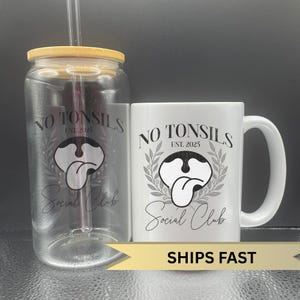 No Tonsils Social Club Mug: Funny Tonsillectomy Glass Can Tumbler Gift