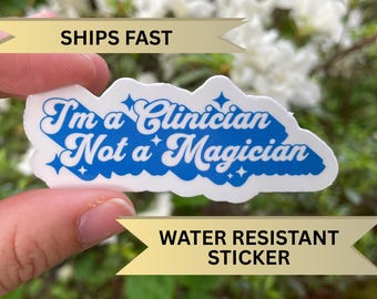 Funny Clinician Sticker, I’m a Clinician Not a Magician Decal, Graduation Gift Idea for Med Student, Allied Health Appreciation Week Present
