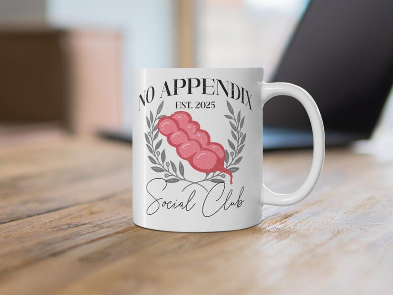 Appendix Removal Social Club Gag Gift Idea Mug 11oz Funny Coffee Cup ...