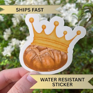 Sourdough Queen Sticker, Handmade Baking Present, Cute Gift Idea for Baker, Sourdough Baker King Decal, Bread Maker Sticker, Bread Royalty