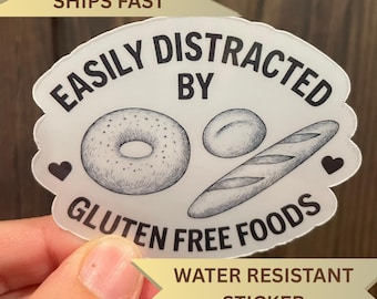 Gluten Free Sticker, Gift idea for celiac disease diagnosis, Easily distracted by gluten free food Decal, Gluten-free diet lifestyle sticker
