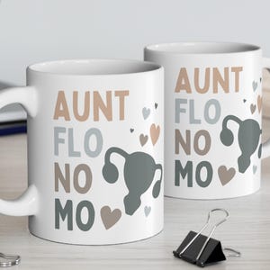 Funny Hysterectomy Mug Aunt Flo No Mo Humor Sarcastic Baby-Free Pun Coffee Cup Gag gift idea tea cup Witty tubes tied gift recovery surgery