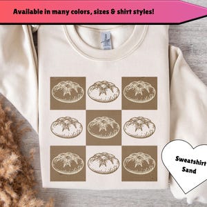 Trendy Sourdough Loaf Tshirt Bread Baker Unisex T-shirt Bread Maker Crewneck Shirt Gift Idea for Baking Enthusiast Homestead Mom Sweatshirt