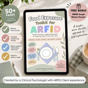 May include: A digital tablet displaying a Food Exposure Toolkit for ARFID guide with pastel graphics, a place setting illustration, and text detailing worksheets, activities, and trackers. The screen includes the title Food Exposure Toolkit for ARFID.