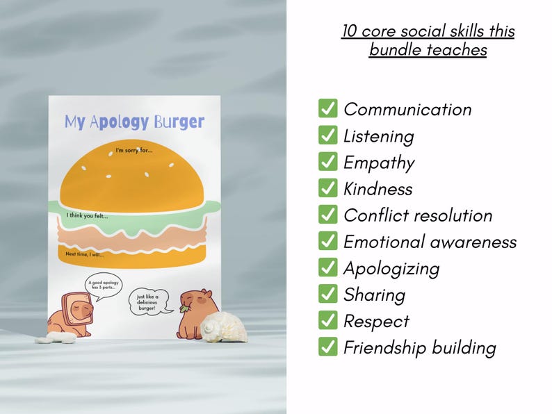 May include: A colorful illustration titled "My Apology Burger" depicts a burger with text prompts. The image also lists 10 core social skills, including communication, empathy, and conflict resolution. Two cartoon animals are also present.